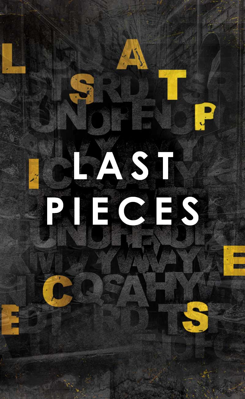 last pieces